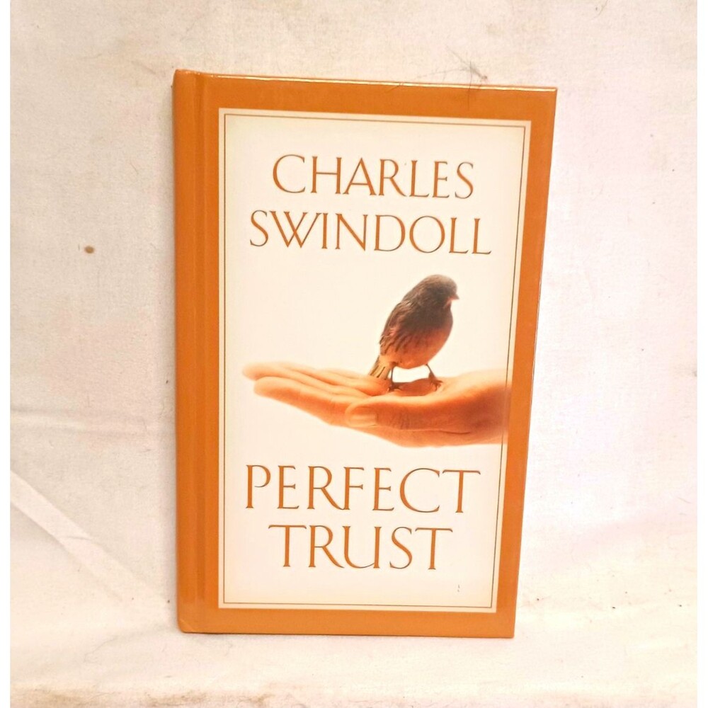 Perfect Trust Charles R Swindoll Crossings Book Club Hardcover Christian Faith